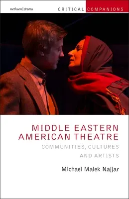 Blízkovýchodné americké divadlo: Vydanie knihy: Stredoeurópske kultúrne dedičstvo: komunity, kultúry a umelci - Middle Eastern American Theatre: Communities, Cultures and Artists