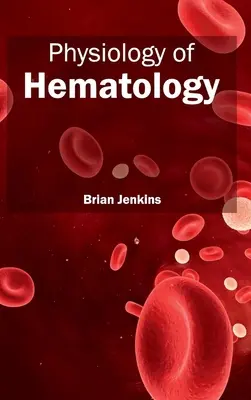 Fyziológia hematológie - Physiology of Hematology