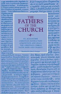 Kresťanské poučenie; napomenutie a milosť; kresťanský boj; viera, nádej a láska - Christian Instruction; Admonition and Grace; The Christian Combat; Faith, Hope and Charity