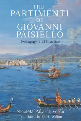 Partimenti Giovanniho Paisiella: Pedagogika a prax - The Partimenti of Giovanni Paisiello: Pedagogy and Practice