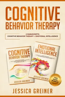 Kognitívna behaviorálna terapia: 2 rukopisy: Kognitívno-behaviorálna terapia a emocionálna inteligencia - Cognitive Behavior Therapy: 2 Manuscripts: Cognitive Behavior Therapy And Emotional Intelligence