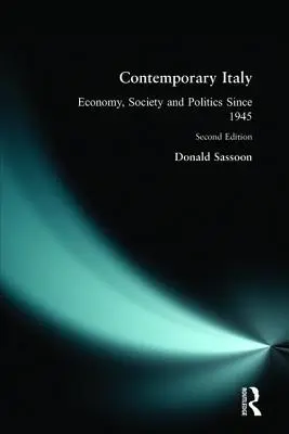 Súčasné Taliansko: Politika, hospodárstvo a spoločnosť od roku 1945 - Contemporary Italy: Politics, Economy and Society Since 1945