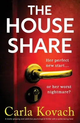 Spoločný dom: Úplne strhujúci a návykový psychologický triler s pulzujúcim zvratom - The Houseshare: A totally gripping and addictive psychological thriller with a pulse-racing twist