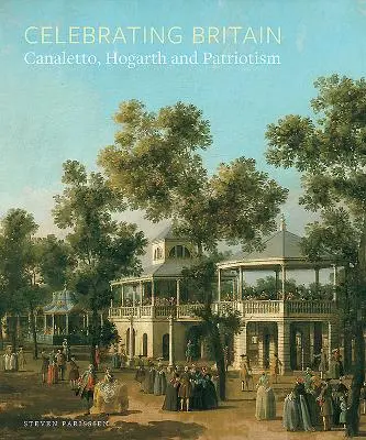 Oslava Británie: Canaletto, Hogarth a vlastenectvo - Celebrating Britain: Canaletto, Hogarth and Patriotism