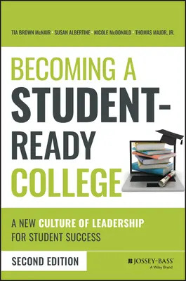 Stať sa vysokou školou pripravenou pre študentov: Nová kultúra vedenia pre úspech študentov - Becoming a Student-Ready College: A New Culture of Leadership for Student Success