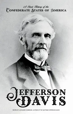 Krátke dejiny Konfederovaných štátov amerických - A Short History of the Confederate States of America