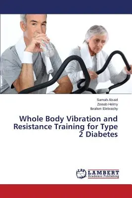 Vibrácie celého tela a odporový tréning pri cukrovke 2. typu - Whole Body Vibration and Resistance Training for Type 2 Diabetes