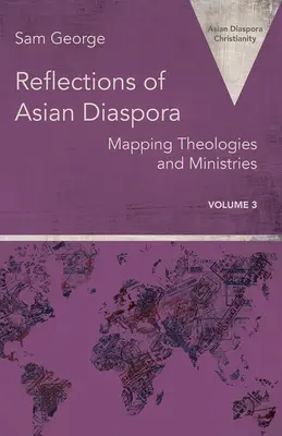 Reflexie ázijskej diaspóry: mapovanie teológií a služieb - Reflections of Asian Diaspora: Mapping Theologies and Ministries