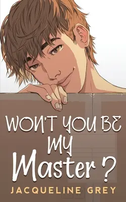 Nebudeš mojím pánom? - Won't You Be My Master?