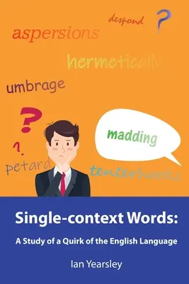 Slová s jedným kontextom: Štúdia o zvláštnosti anglického jazyka - Single-context Words: A Study of a Quirk of the English Language