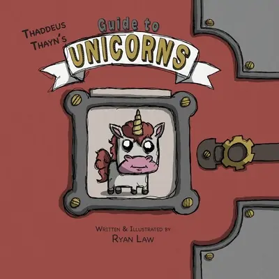 Sprievodca jednorožcami Tadeáša Thayna - Thaddeus Thayn's Guide to Unicorns