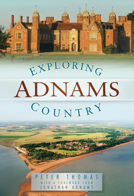 Skúmanie krajiny Adnams - Exploring Adnams Country