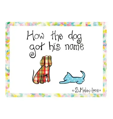 Ako dostal pes svoje meno - How the Dog Got His Name