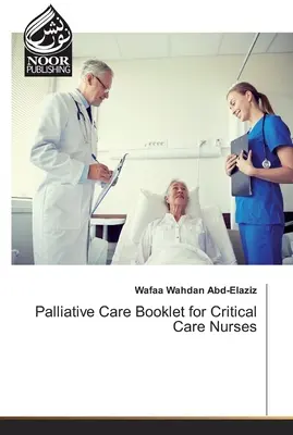 Paliatívna starostlivosť Brožúra pre sestry v intenzívnej starostlivosti - Palliative Care Booklet for Critical Care Nurses