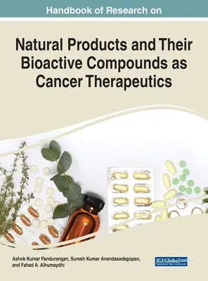 Príručka o výskume prírodných produktov a ich bioaktívnych zlúčenín ako liečiv rakoviny - Handbook of Research on Natural Products and Their Bioactive Compounds as Cancer Therapeutics