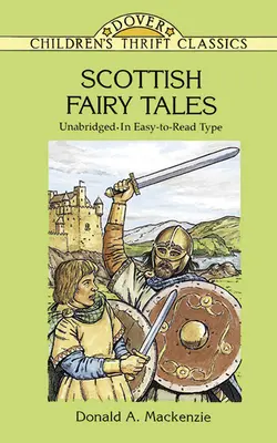 Škótske rozprávky: Vydanie: neskrátený, ľahko čitateľný text - Scottish Fairy Tales: Unabridged in Easy-To-Read Type
