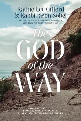 Boh cesty: Cesta: Príbehy, ľudia a viera, ktoré navždy zmenili svet - The God of the Way: A Journey Into the Stories, People, and Faith That Changed the World Forever
