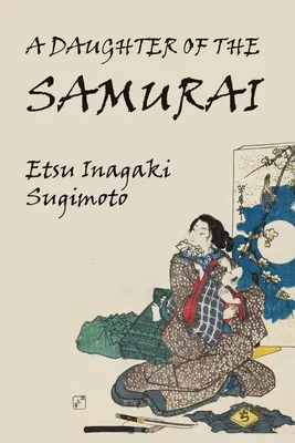 Samurajská dcéra - A Daughter of the Samurai