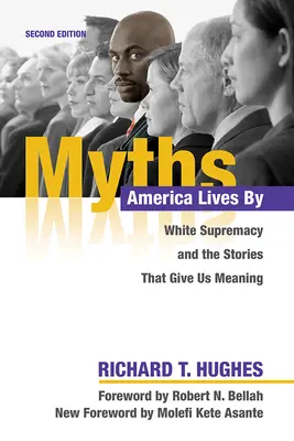 Mýty, ktorými žije Amerika: Biela nadradenosť a príbehy, ktoré nám dávajú zmysel - Myths America Lives by: White Supremacy and the Stories That Give Us Meaning