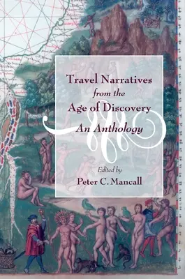 Cestovné rozprávania z obdobia objavov: An Anthology - Travel Narratives from the Age of Discovery: An Anthology
