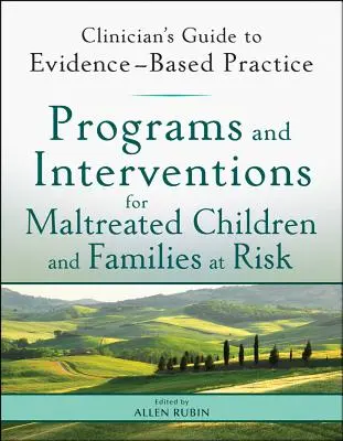Programy a intervencie pre týrané deti a ohrozené rodiny - Programs and Interventions for Maltreated Children and Families at Risk