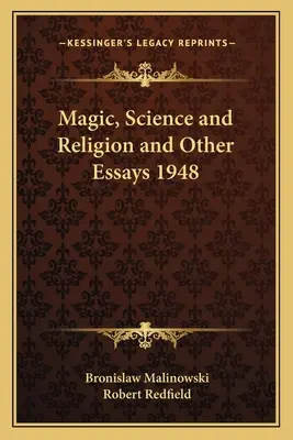 Mágia, veda a náboženstvo a iné eseje 1948 - Magic, Science and Religion and Other Essays 1948