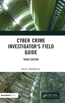 Príručka vyšetrovateľa počítačovej kriminality v teréne - Cyber Crime Investigator's Field Guide