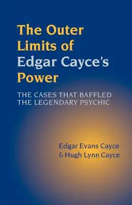 Vonkajšie hranice moci Edgara Caycea - The Outer Limits of Edgar Cayce's Power