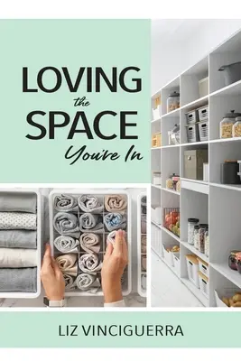 Milovať priestor, v ktorom sa nachádzaš - Loving the Space You're In