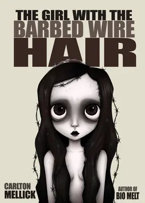 Dievča s vlasmi z ostnatého drôtu - The Girl with the Barbed Wire Hair