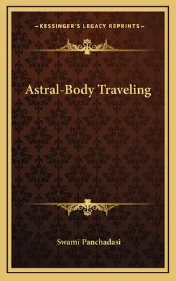 Cestovanie astrálnym telom - Astral-Body Traveling