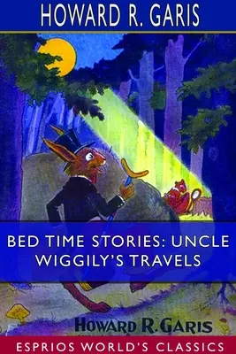 Príbehy na dobrú noc: (Esprios Classics): Uncle Wiggily's Travels (Esprios Classics): Ilustroval Louis Wisa - Bed Time Stories: Uncle Wiggily's Travels (Esprios Classics): Illustrated by Louis Wisa