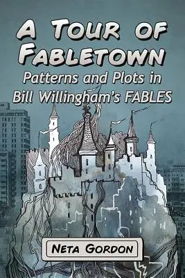Prehliadka mesta Fabletown: Vzory a zápletky v bájkach Billa Willinghama - A Tour of Fabletown: Patterns and Plots in Bill Willingham's Fables
