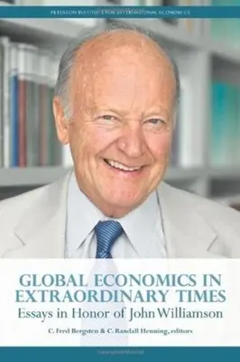 Globálna ekonomika v mimoriadnych časoch: Eseje na počesť Johna Williamsona - Global Economics in Extraordinary Times: Essays in Honor of John Williamson