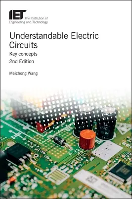 Pochopiteľné elektrické obvody: Kľúčové koncepty a znalosti elektrických obvodov - Understandable Electric Circuits: Key Concepts