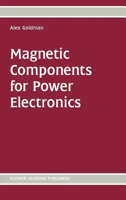 Magnetické komponenty pre výkonovú elektroniku - Magnetic Components for Power Electronics