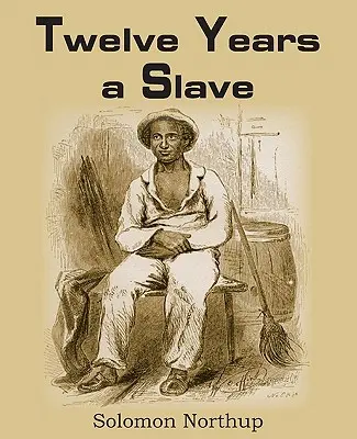 Dvanásť rokov otrokom - Twelve Years a Slave