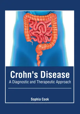 Crohnova choroba: Diagnostický a terapeutický prístup - Crohn's Disease: A Diagnostic and Therapeutic Approach