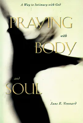 Modlitba telom a dušou - Praying with Body and Soul