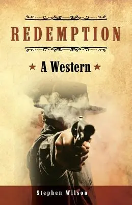 Vykúpenie: A Western: Príbeh z Divokého západu - Redemption: A Western: A tale of the Wild West