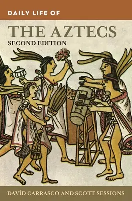 Každodenný život Aztékov - Daily Life of the Aztecs