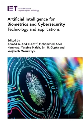 Umelá inteligencia pre biometriu a kybernetickú bezpečnosť: Technológie a aplikácie - Artificial Intelligence for Biometrics and Cybersecurity: Technology and Applications