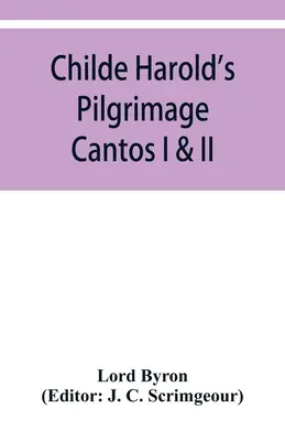 Childe Haroldova púť: Cantos I a II - Childe Harold's Pilgrimage: Cantos I & II