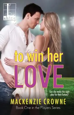 Získať si jej lásku - To Win Her Love