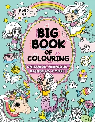 Veľká kniha maľovaniek pre dievčatá: Deti od 4 rokov - Big Book of Colouring for Girls: Children Ages 4+