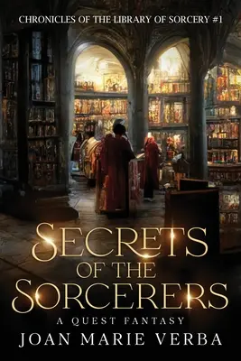 Tajomstvá čarodejníkov: Pátracia fantázia - Secrets of the Sorcerers: A Quest Fantasy