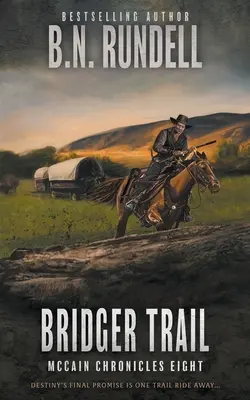 Bridger Trail: Klasická westernová séria - Bridger Trail: A Classic Western Series