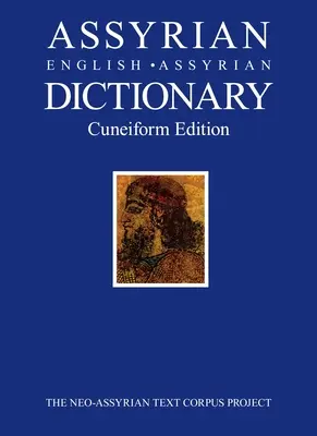 Asýrsko-anglicko-asýrsky slovník: Vydanie v písme cuneiform - Assyrian-English-Assyrian Dictionary: Cuneiform Edition