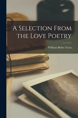 Výber z ľúbostnej poézie - A Selection From the Love Poetry