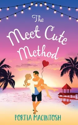 Metóda zoznámenia s roztomilosťou - The Meet Cute Method